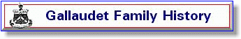Historical information about the Gallaudet Family from 1711 to present!